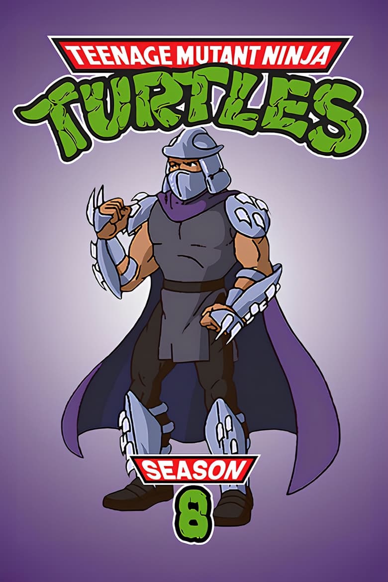 Poster of Episodes in Teenage Mutant Ninja Turtles - Season 8 - Season 8