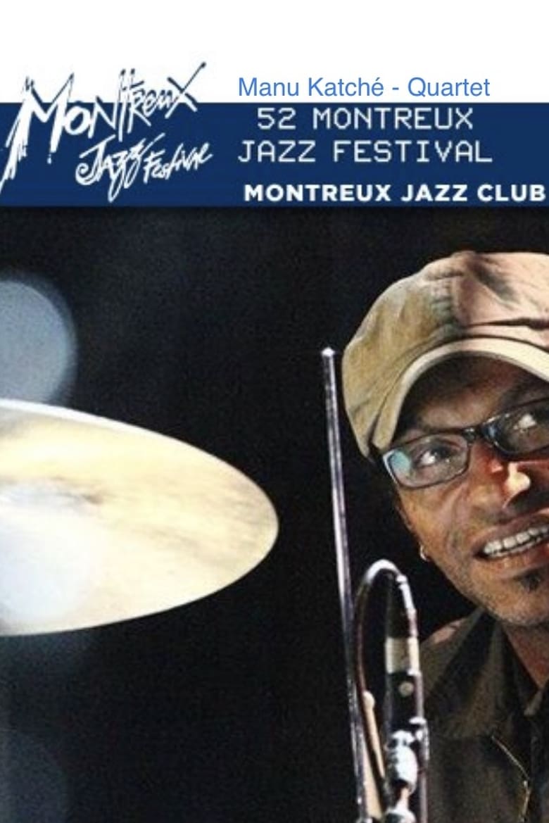 Poster of Manu Katché - Quartet Live Montreux Jazz Club 2014