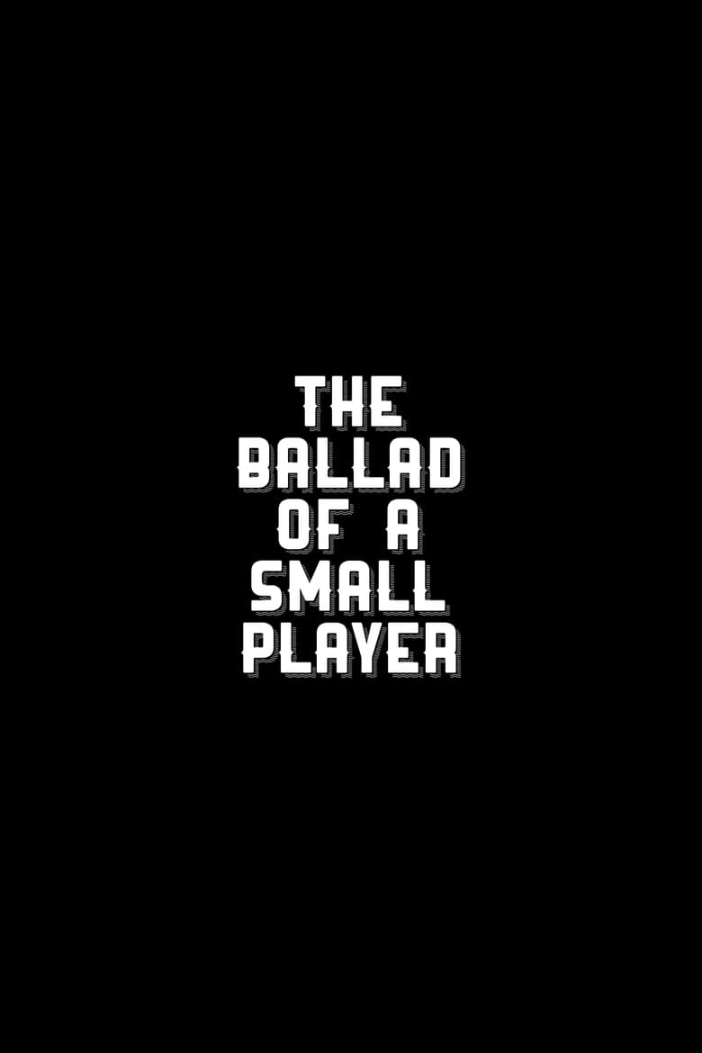 Poster of The Ballad of a Small Player