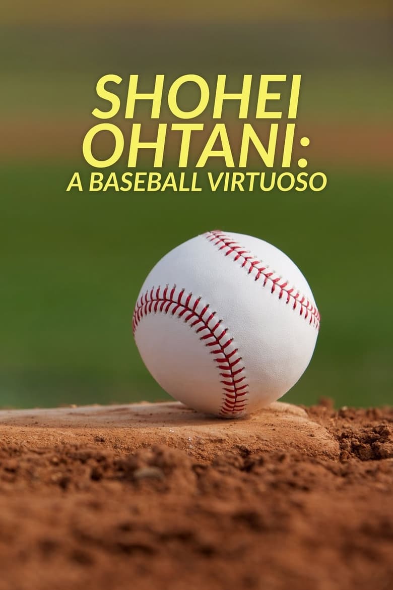 Poster of Shohei Ohtani: A Baseball Virtuoso