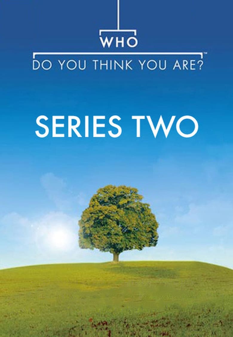 Poster of Episodes in Who Do You Think You Are? - Season 2 - Season 2