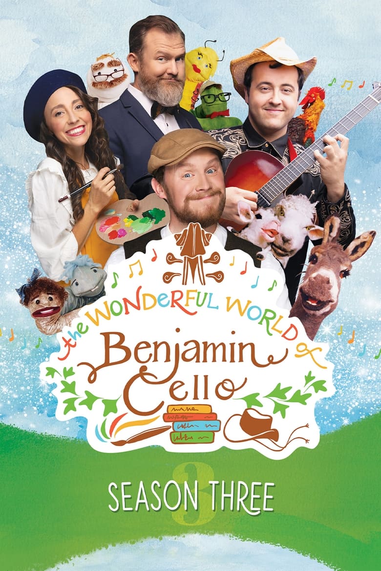 Poster of Episodes in The Wonderful World Of Benjamin Cello - Season 3 - Season 3