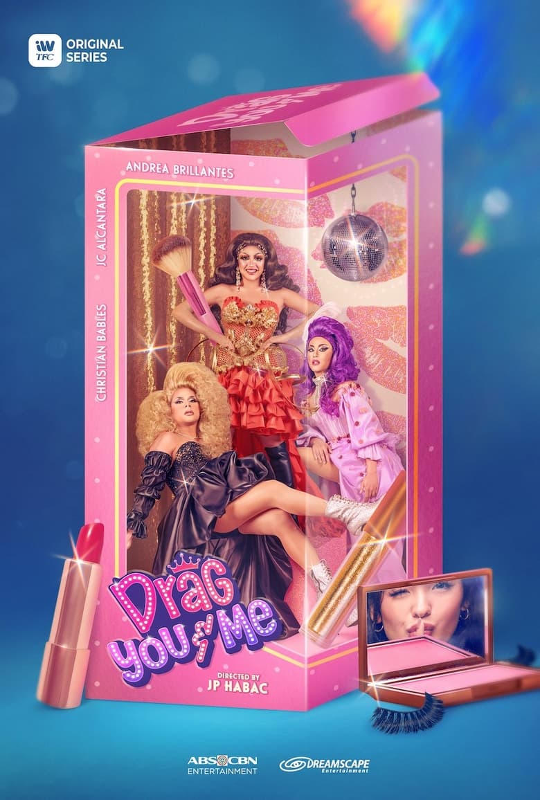 Poster of Episodes in Drag You & Me - Season 1 - Season 1