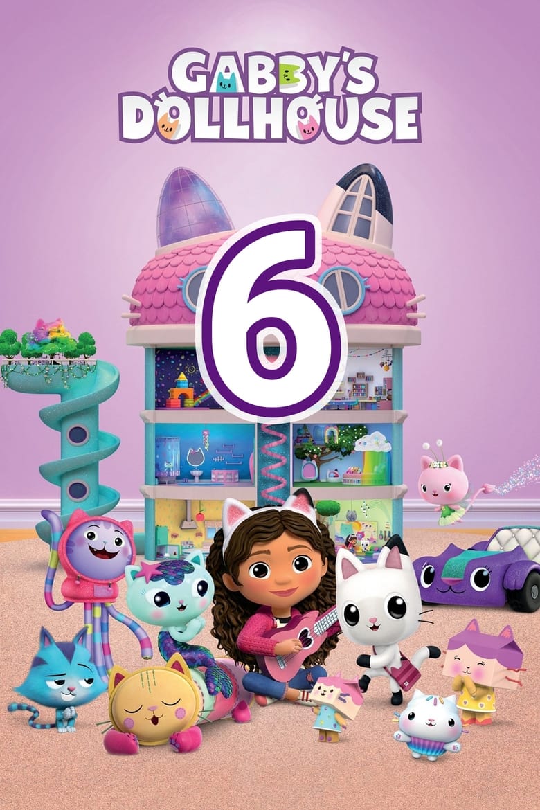 Poster of Episodes in Gabby's Dollhouse - Season 6 - Season 6