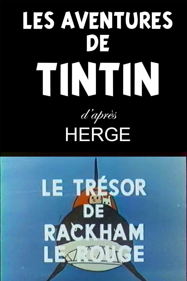 Poster of Episodes in Les Aventures De Tintin, D'après Hergé - Red Rackham's Treasure - Red Rackham's Treasure