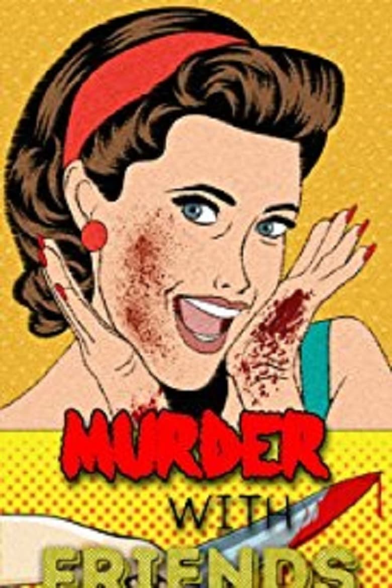 Poster of Episodes in Murder With Friends - Season 2 - Season 2