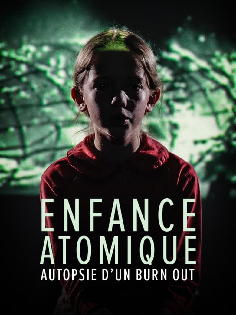 Poster of L'enfance atomique, autopsie d'un burn-out