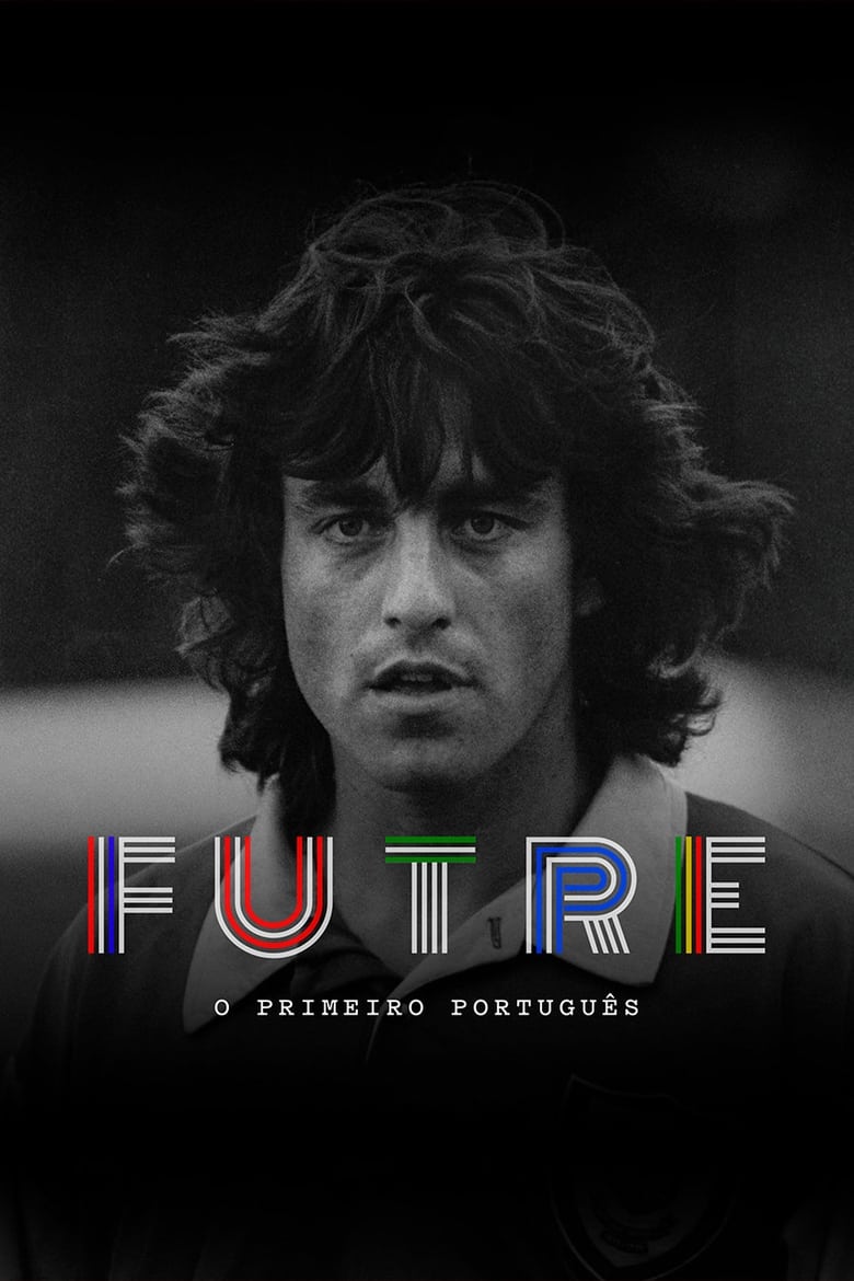 Poster of Episodes in Paulo Futre  O Primeiro Português - Season 1 - Season 1