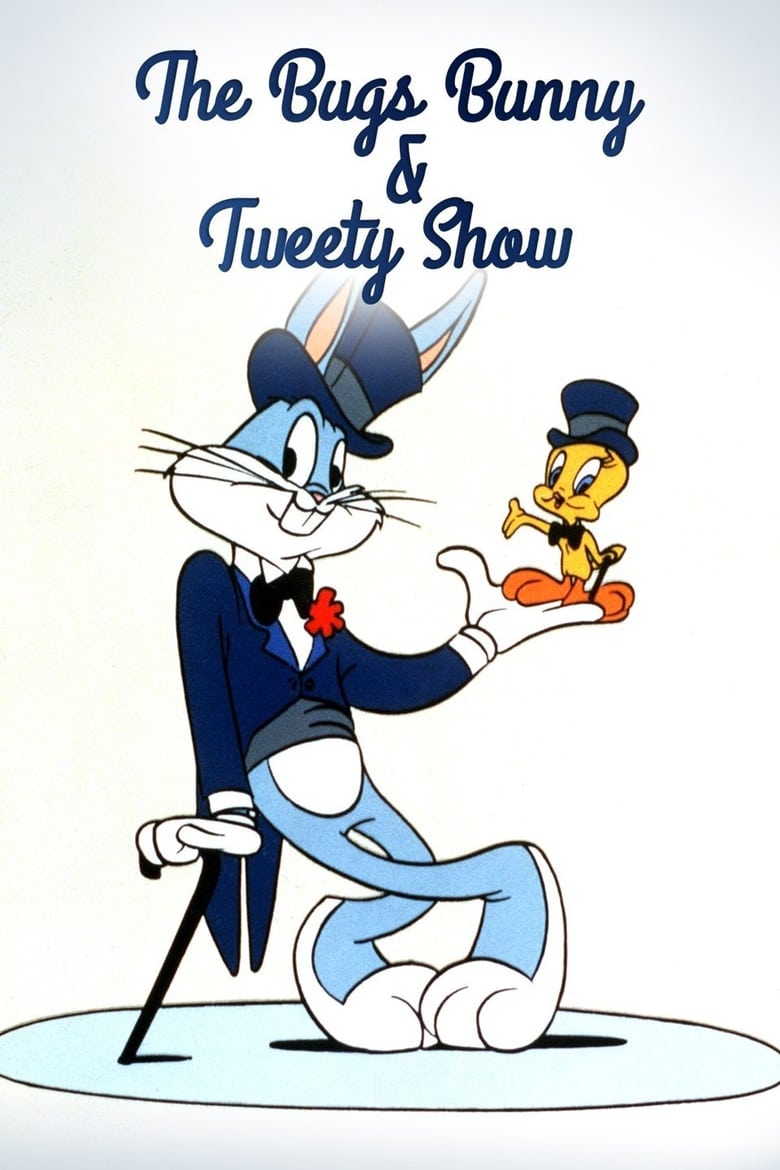 Poster of The Bugs Bunny and Tweety Show