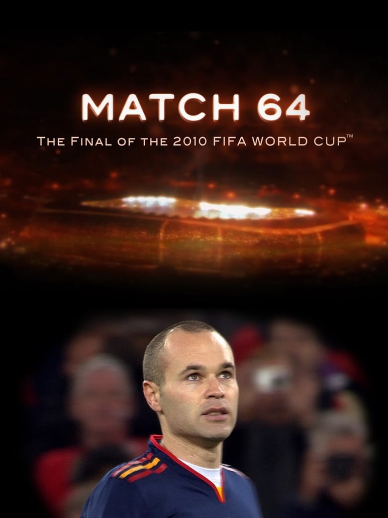 Poster of Match 64: The Final of the 2010 FIFA World Cup