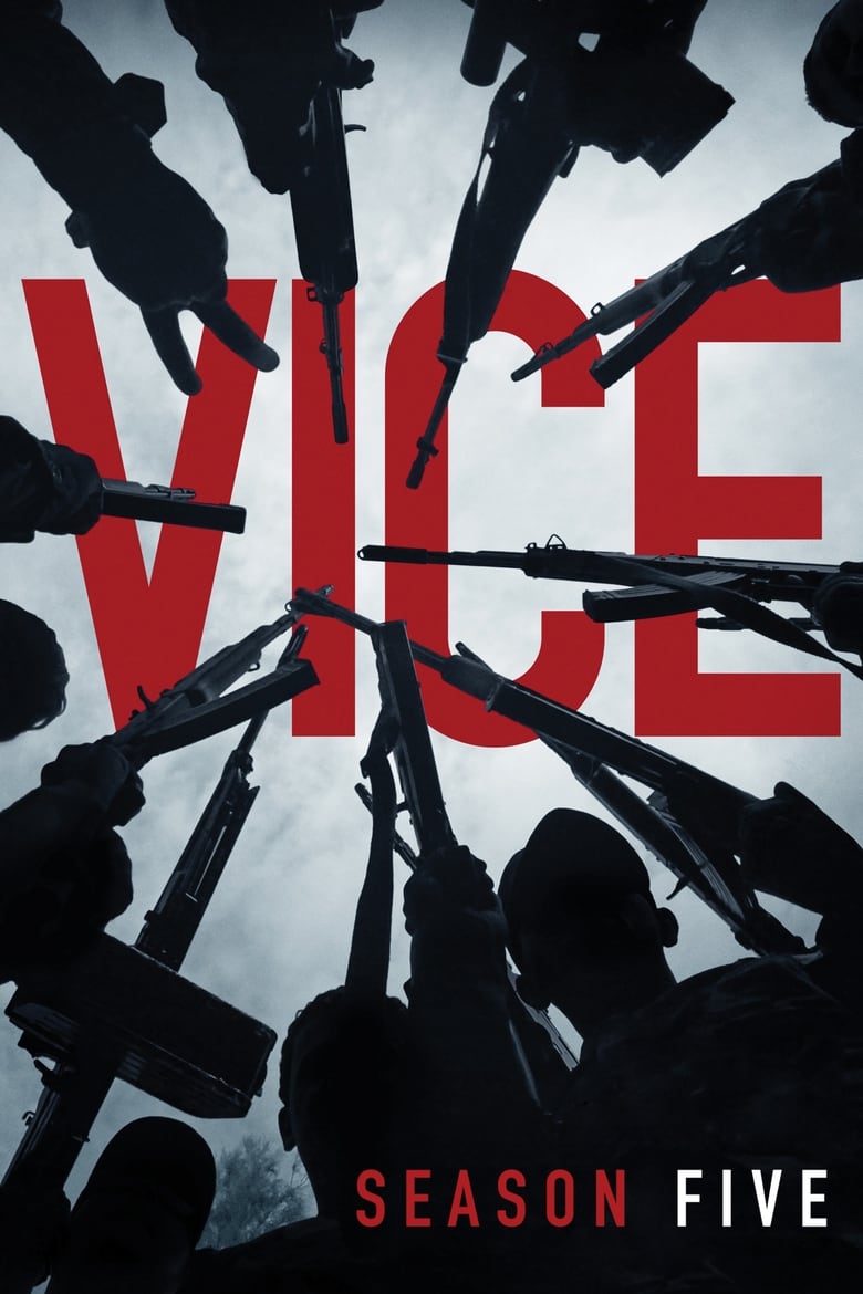 Poster of Episodes in VICE - Season 5 - Season 5