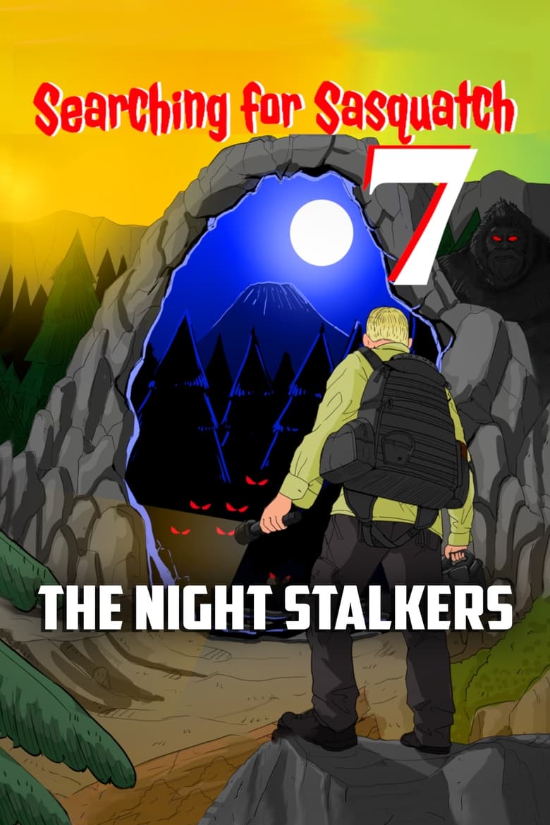 Poster of Searching For Sasquatch 7: The Night Stalkers