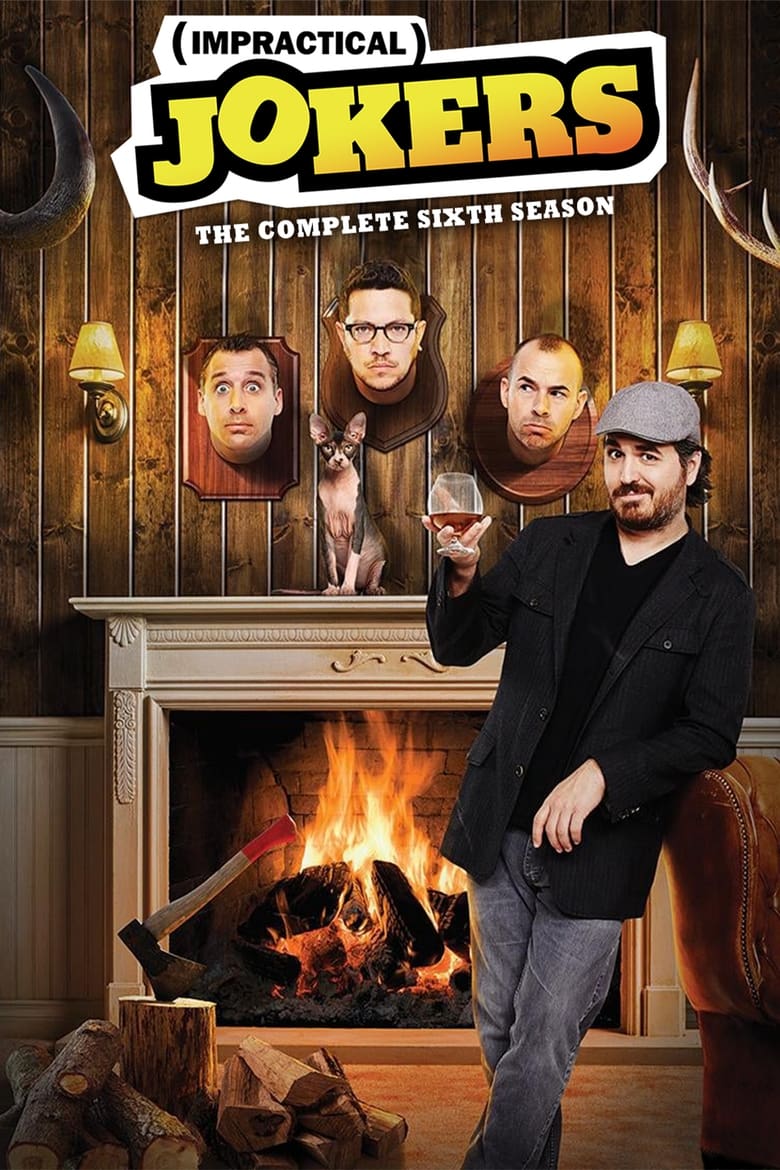 Poster of Episodes in Impractical Jokers - Season 6 - Season 6