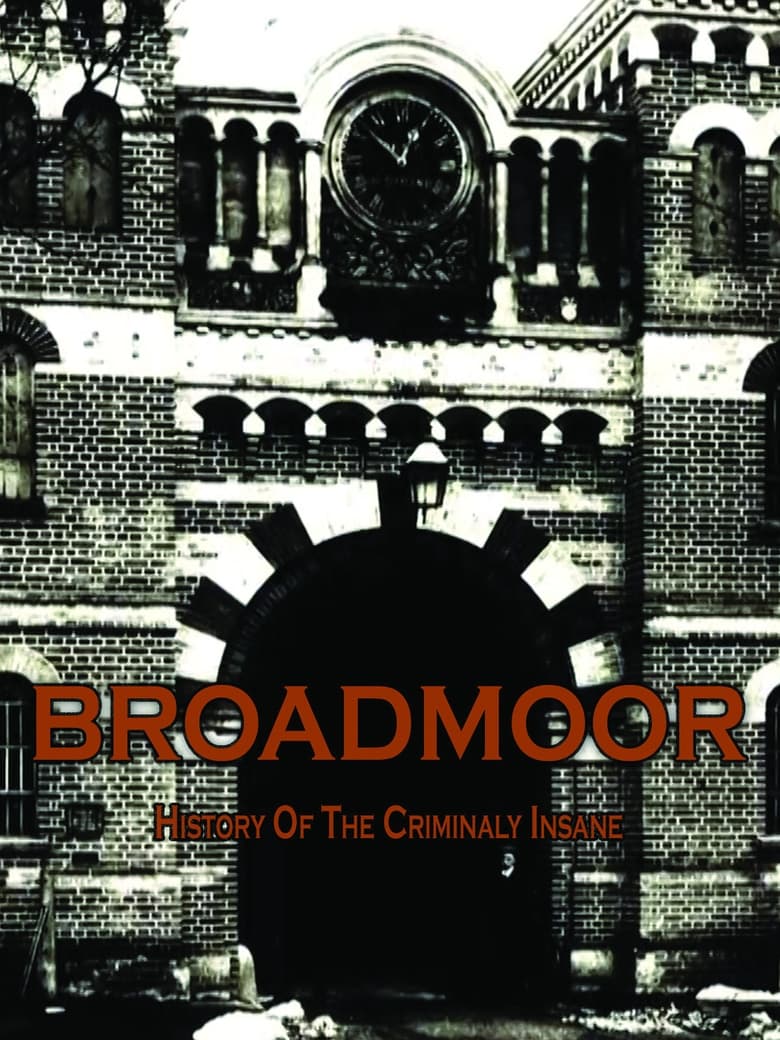 Poster of Broadmoor: A History of the Criminally Insane