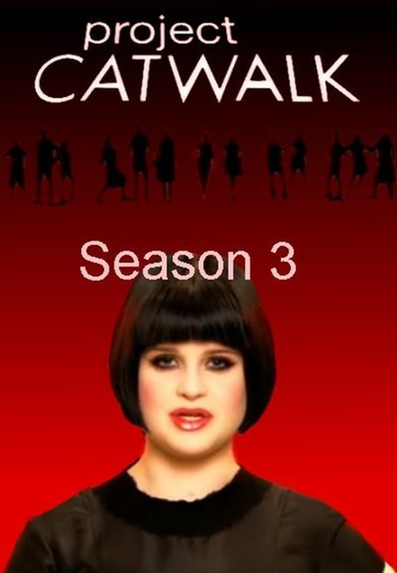 Poster of Episodes in Project Catwalk - Season 3 - Season 3