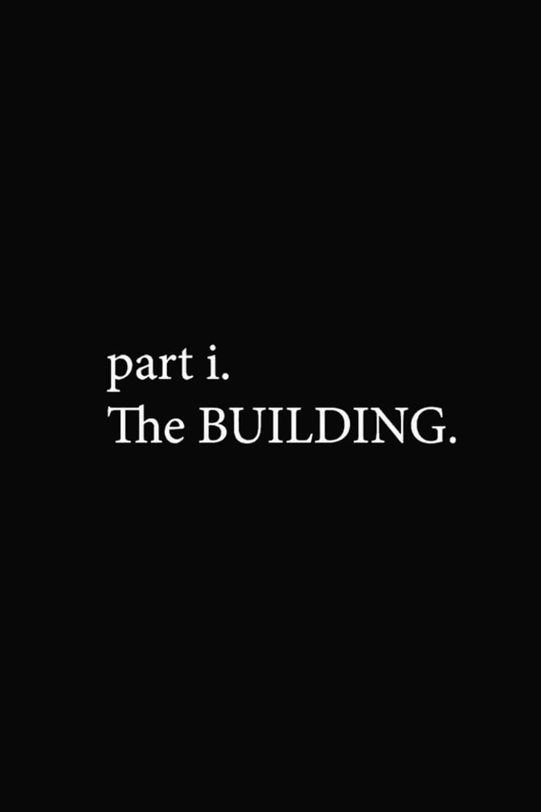 Poster of part i. The BUILDING.