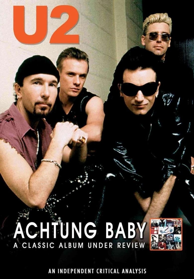 Poster of U2: Achtung Baby: A Classic Album Under Review