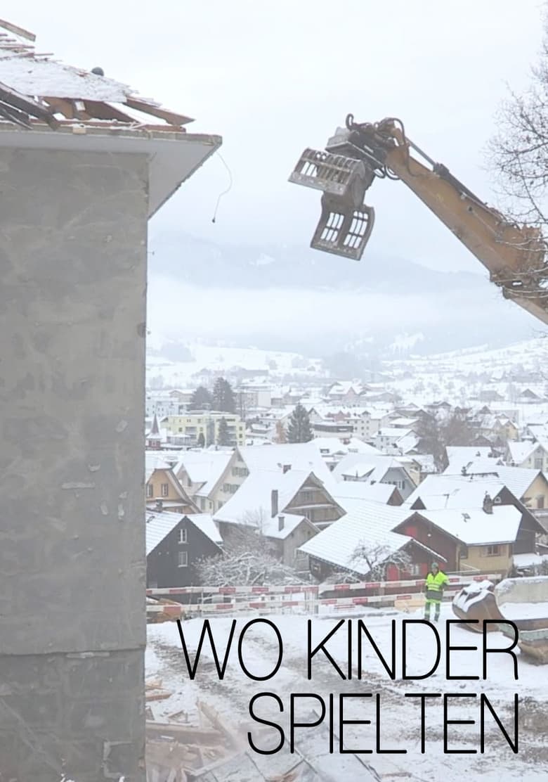 Poster of Wo Kinder spielten - Vermächtnis und Verantwortung, eine Talgeschichte