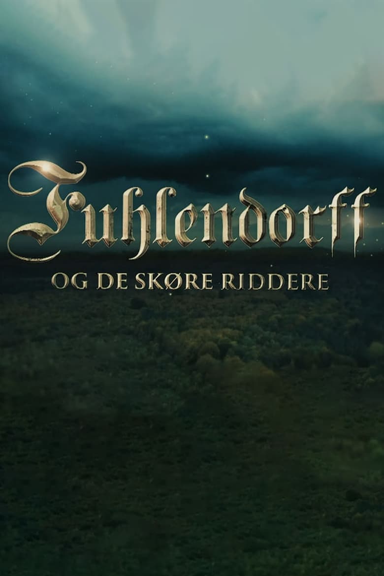 Poster of Fuhlendorff og de skøre riddere