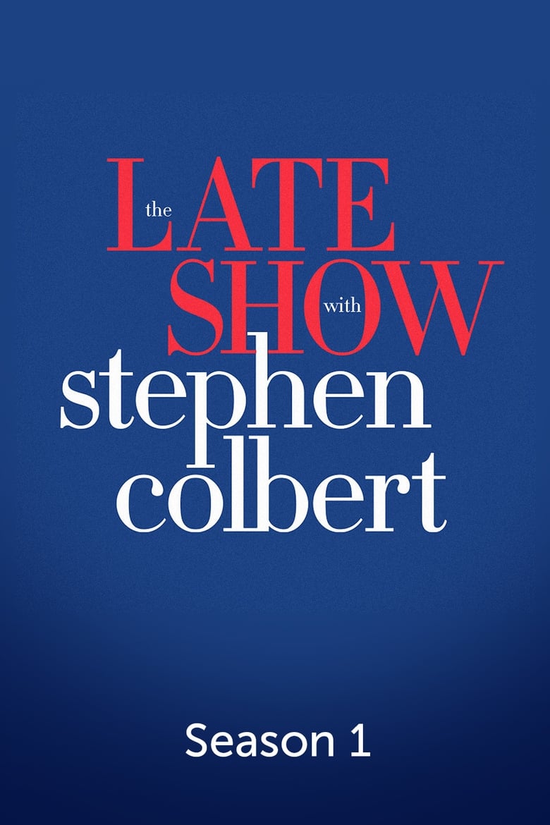 Poster of Episodes in The Late Show With Stephen Colbert - Season 1 - Season 1