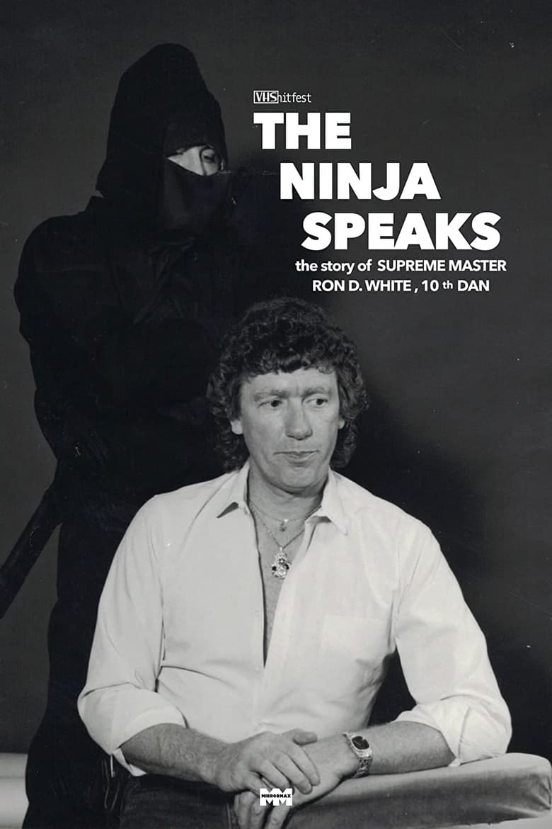 Poster of The Ninja Speaks: The Story of Ron D. White