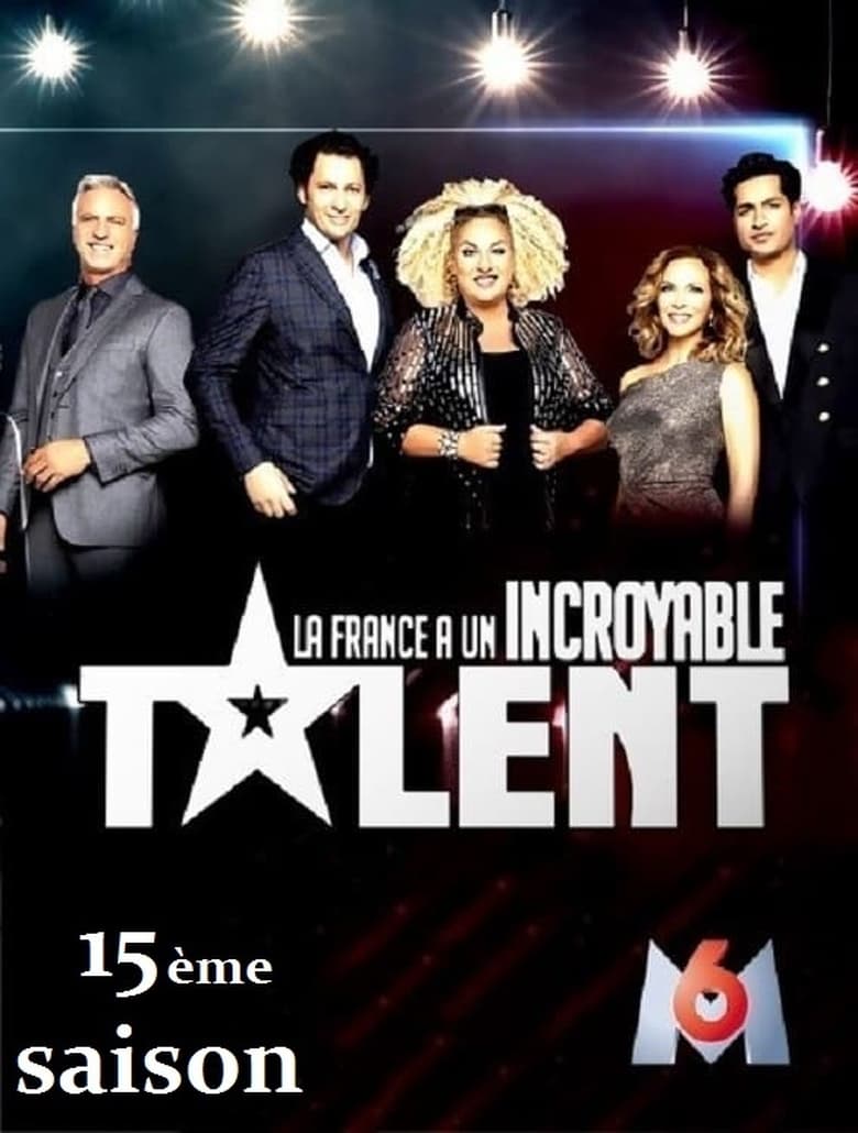 Poster of Episodes in La France A Un Incroyable Talent - Season 15 - Season 15