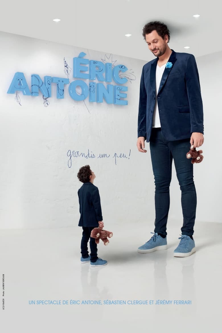 Poster of Eric Antoine - Grow Up A Little!