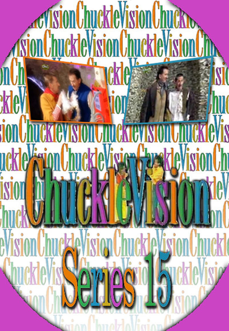 Poster of Episodes in ChuckleVision - Season 15 - Season 15