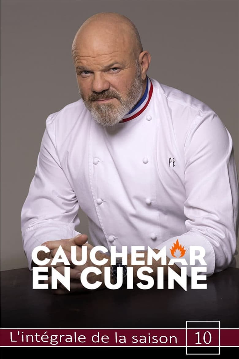 Poster of Episodes in Cauchemar En Cuisine Avec Philippe Etchebest - Season 10 - Season 10