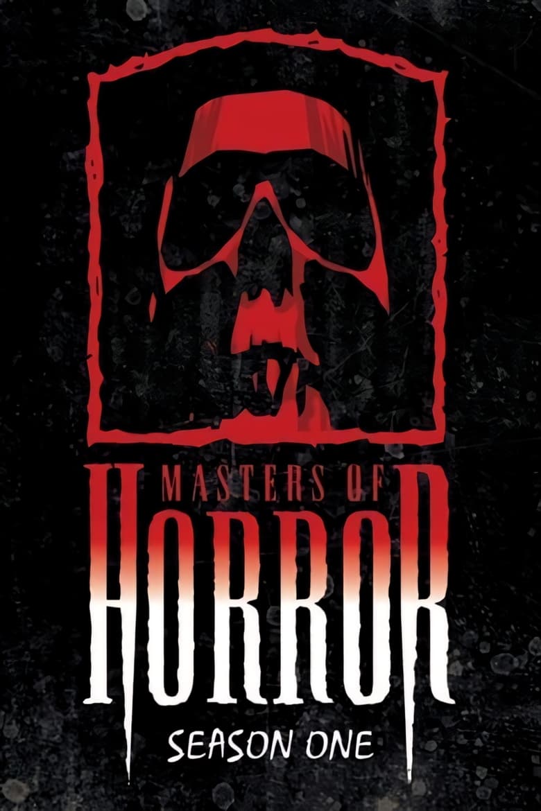 Poster of Episodes in Masters Of Horror - Season 1 - Season 1