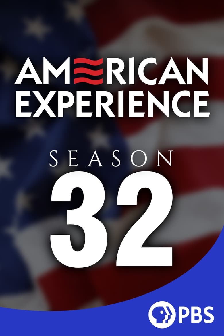 Poster of Episodes in American Experience - Season 32 - Season 32