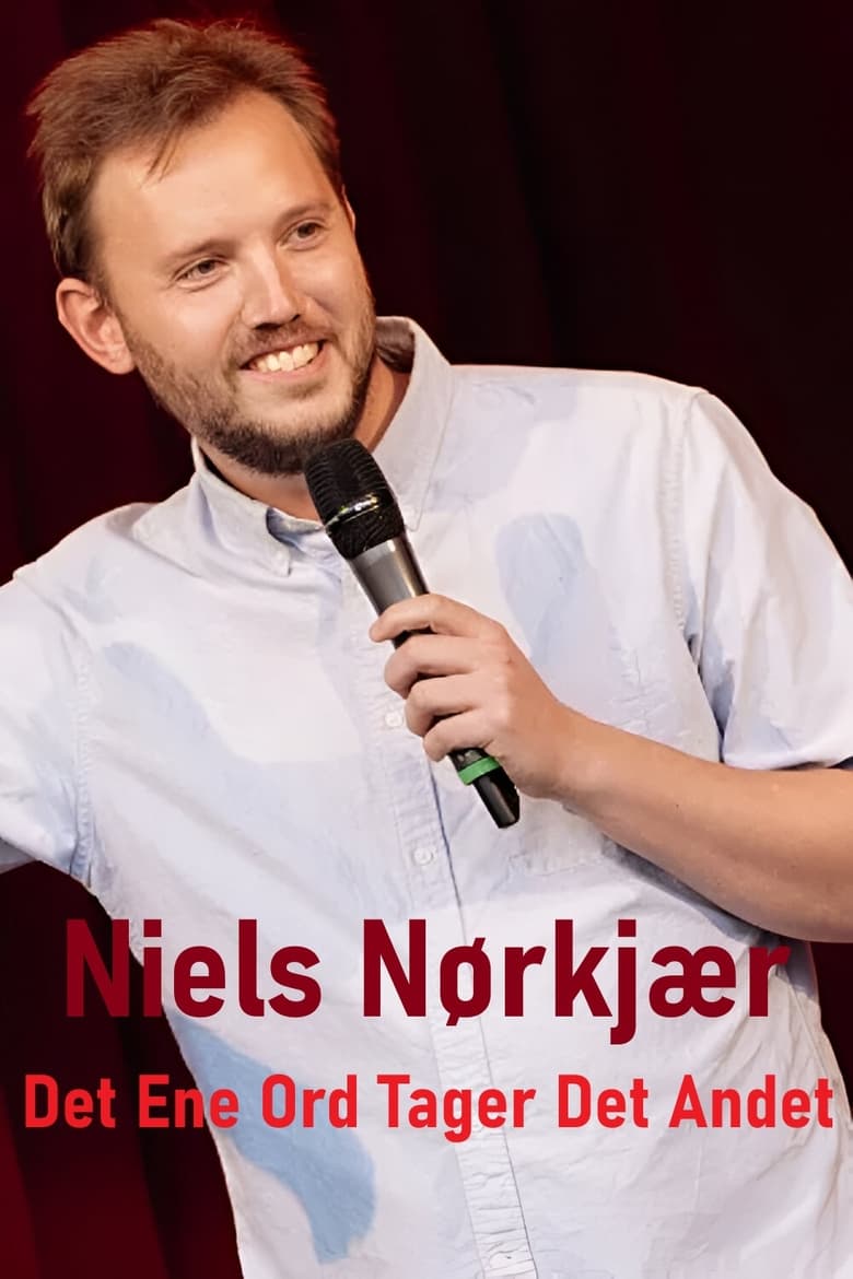 Poster of Niels Nørkjær - Det Ene Ord Tager Det Andet