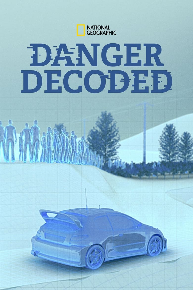 Poster of Cast and Crew in Danger Decoded - Season 1 - Episode 10 - Episode 10