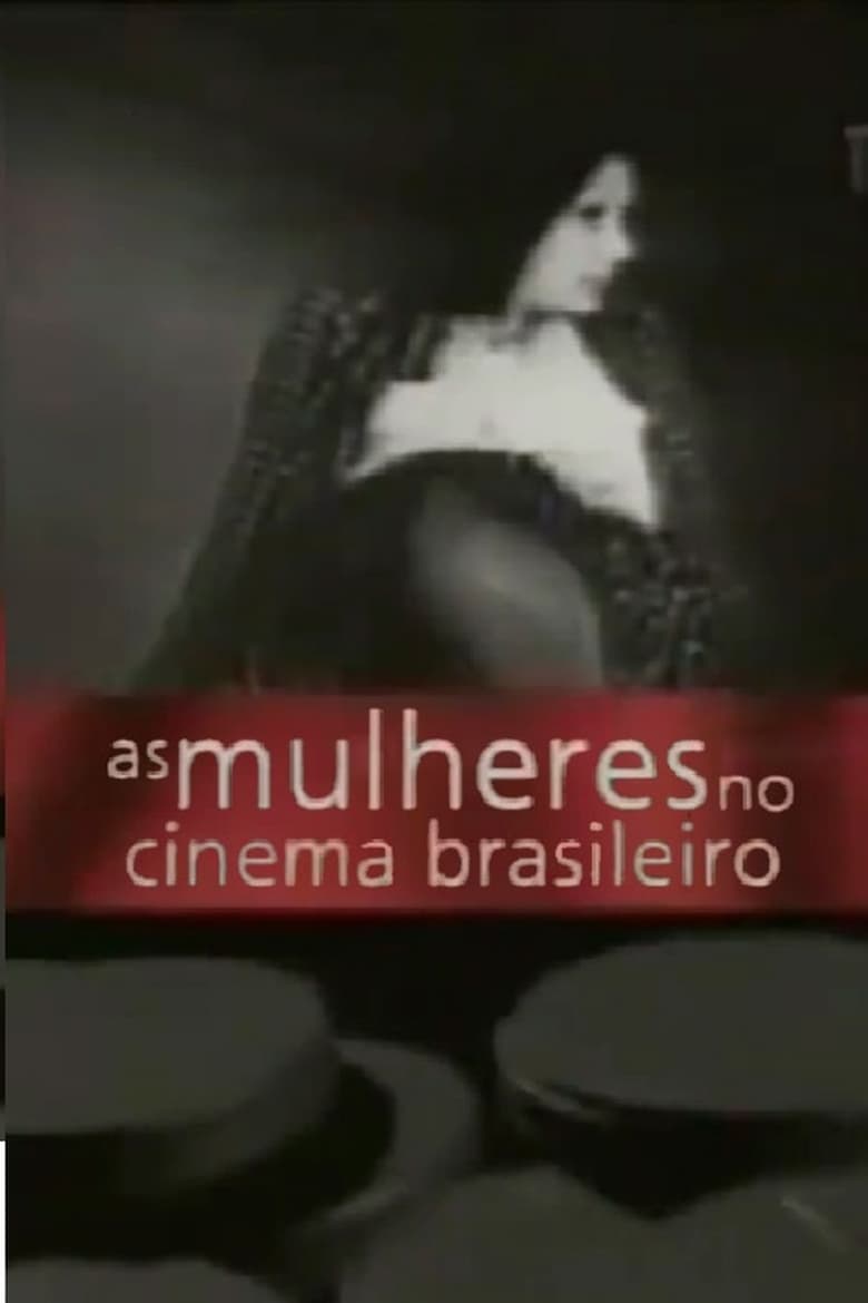 Poster of As Mulheres no Cinema Brasileiro