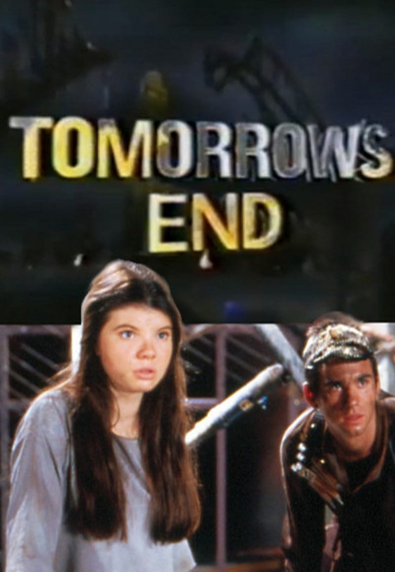 Poster of Episodes in The Girl From Tomorrow - Tomorrow's End - Tomorrow's End