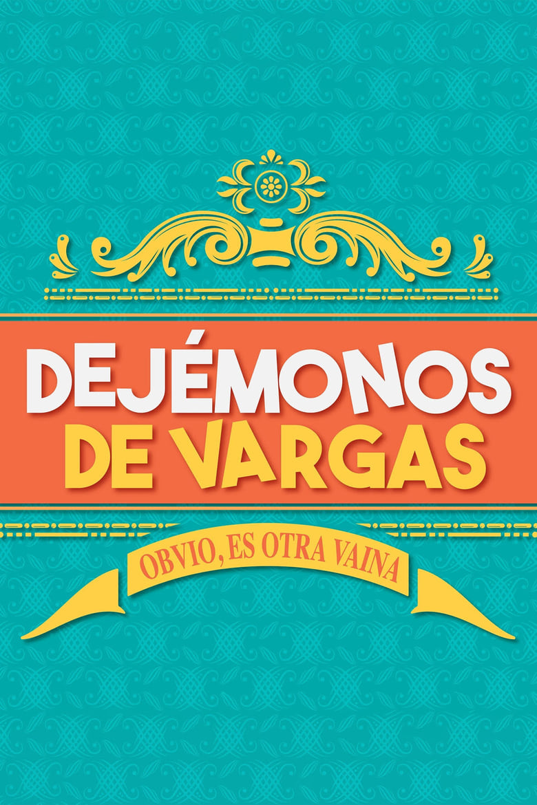 Poster of Dejémonos de Vargas