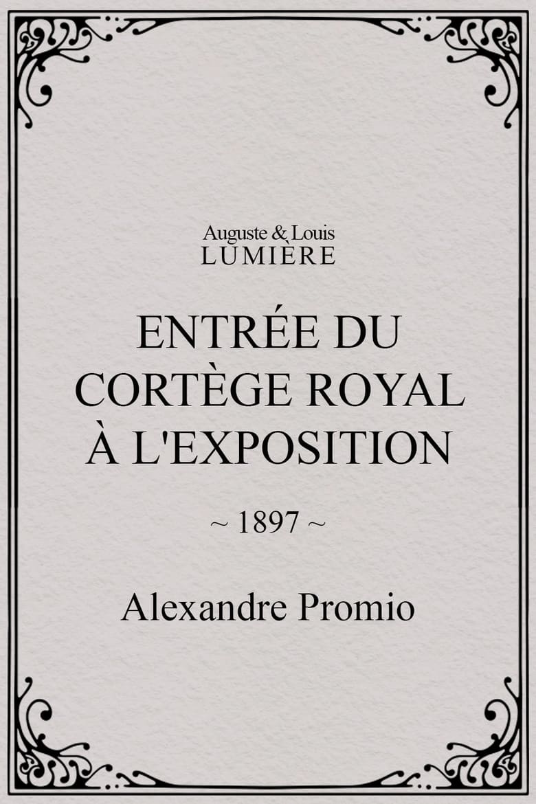 Poster of Entrée du cortège royal à l'Exposition