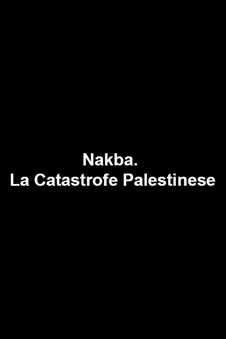 Poster of Nakba. La Catastrofe Palestinese