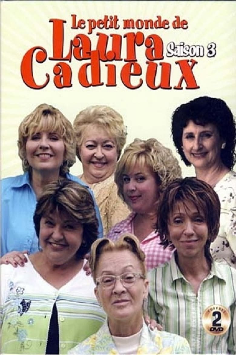 Poster of Episodes in Le Petit Monde De Laura Cadieux - Season 3 - Season 3