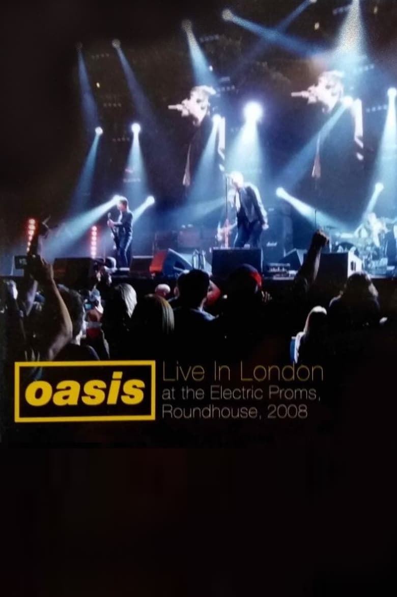 Poster of Oasis - Live at The Roundhouse 2008