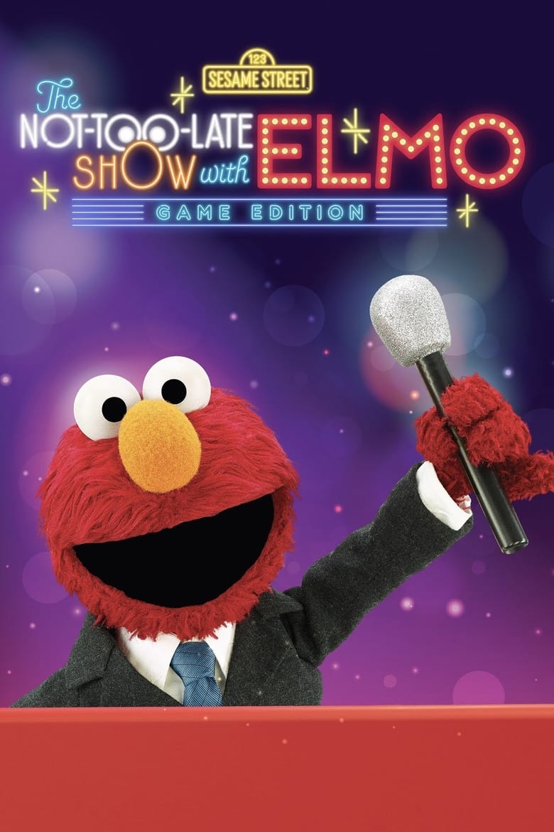 Poster of Episodes in The Not Too Late Show With Elmo - Season 2 - Game Edition - Season 2 - Game Edition