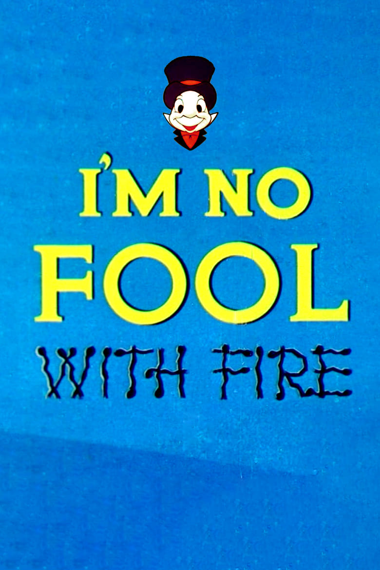 Poster of I'm No Fool with Fire