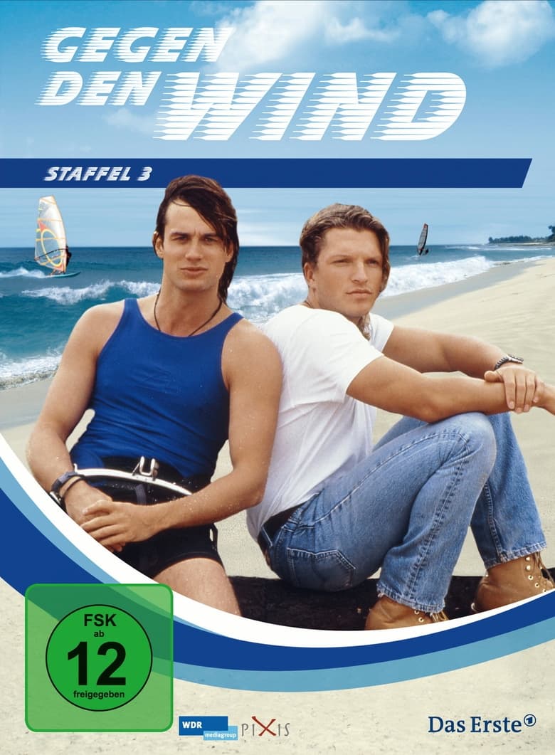 Poster of Episodes in Gegen Den Wind - Season 3 - Season 3