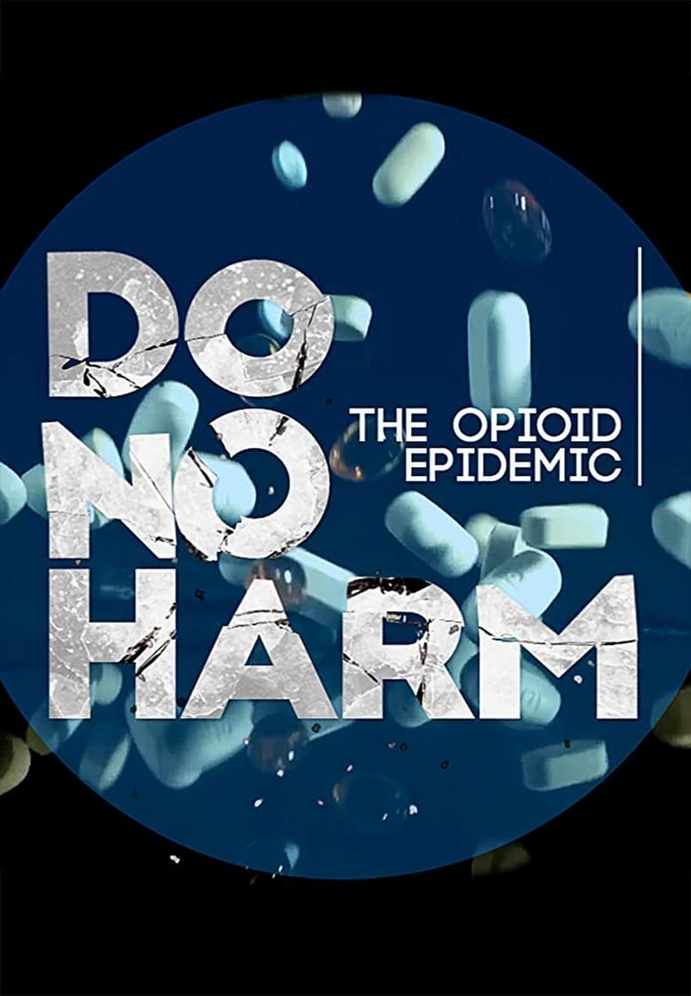 Poster of Do No Harm: The Opioid Epidemic