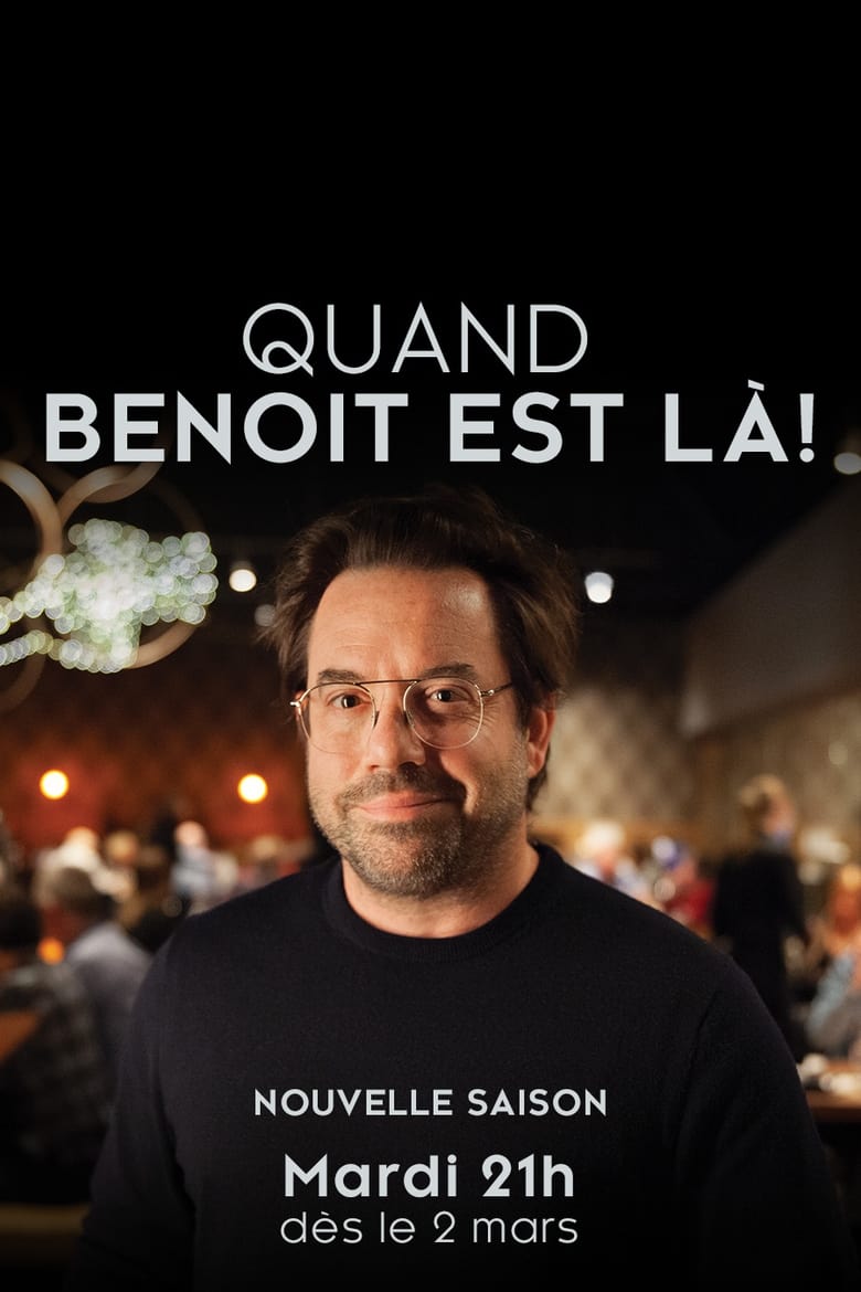 Poster of Episodes in Quand Benoît Est Là - Season 2 - Season 2