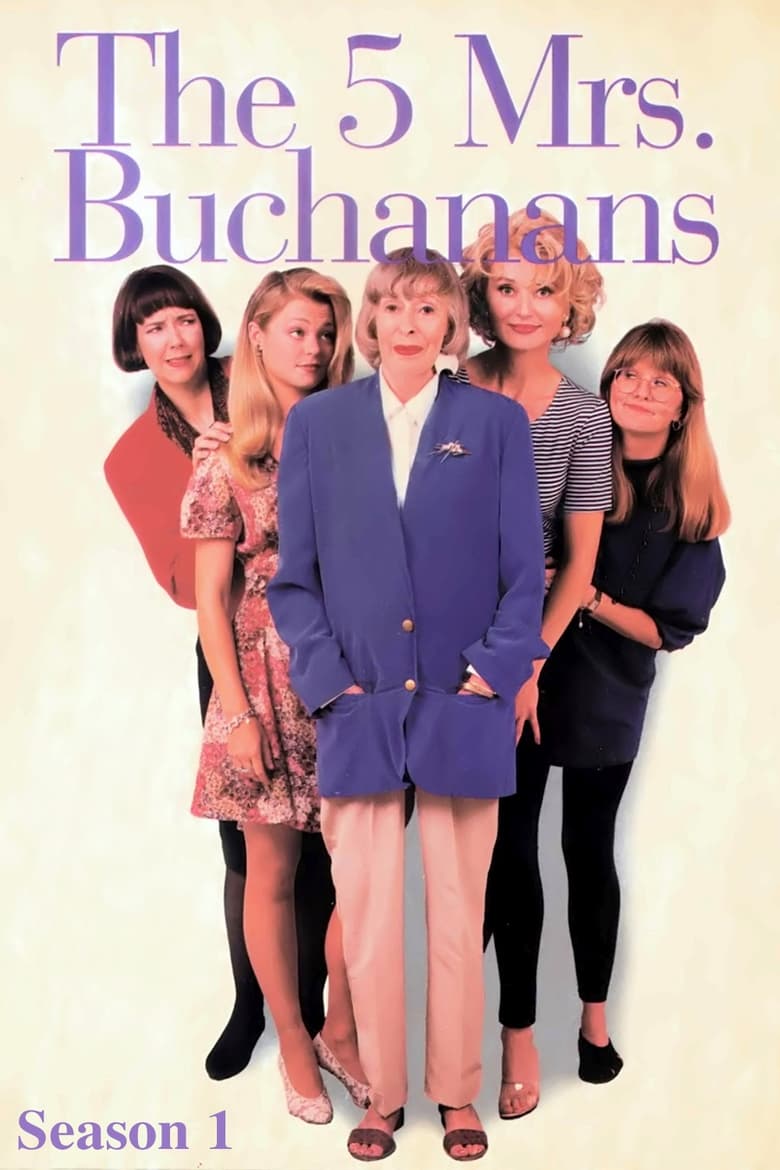 Poster of Episodes in The 5 Mrs. Buchanans - Season 1 - Season 1