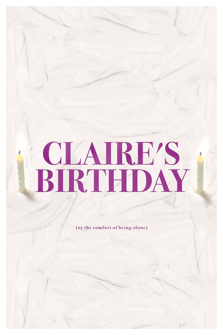 Poster of Claire's Birthday (or the comfort of being alone)