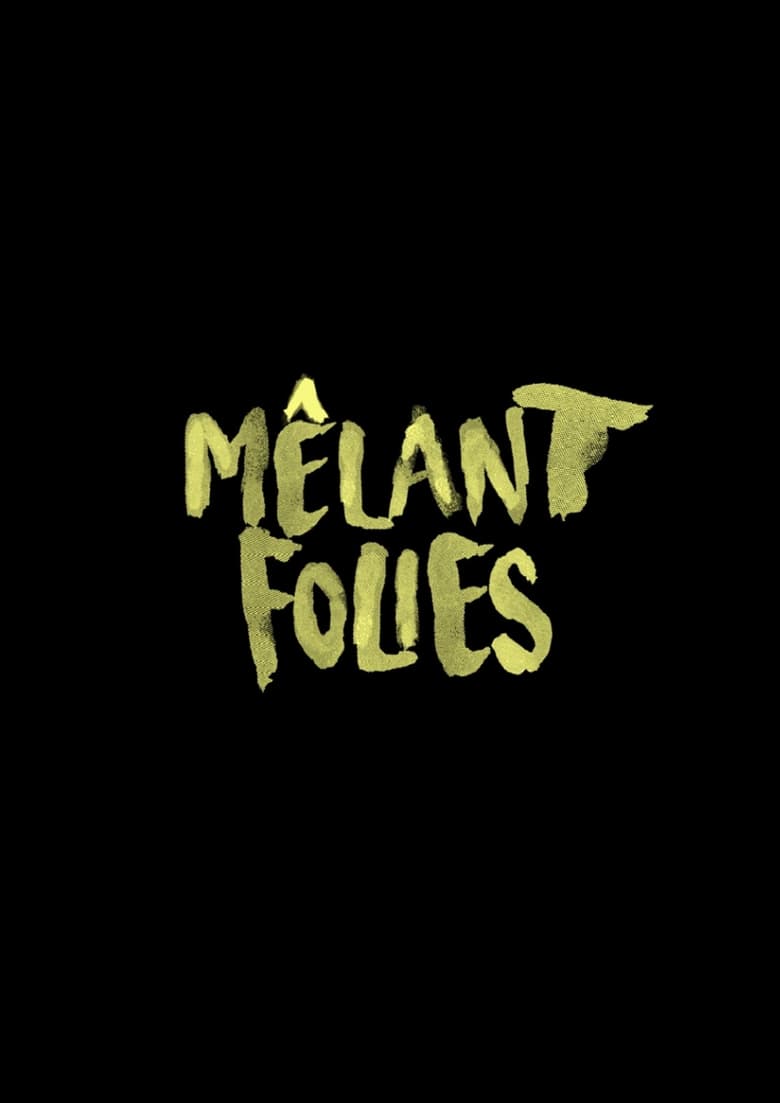 Poster of Mêlant Folies