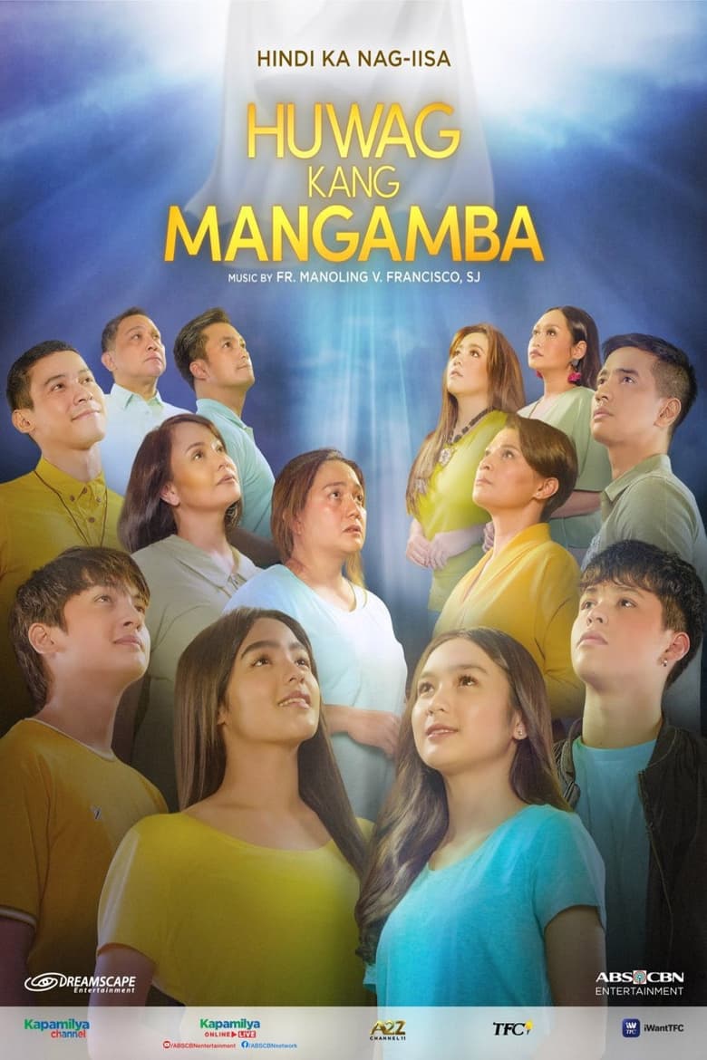 Poster of Episodes in Huwag Kang Mangamba - Season 1 - Season 1