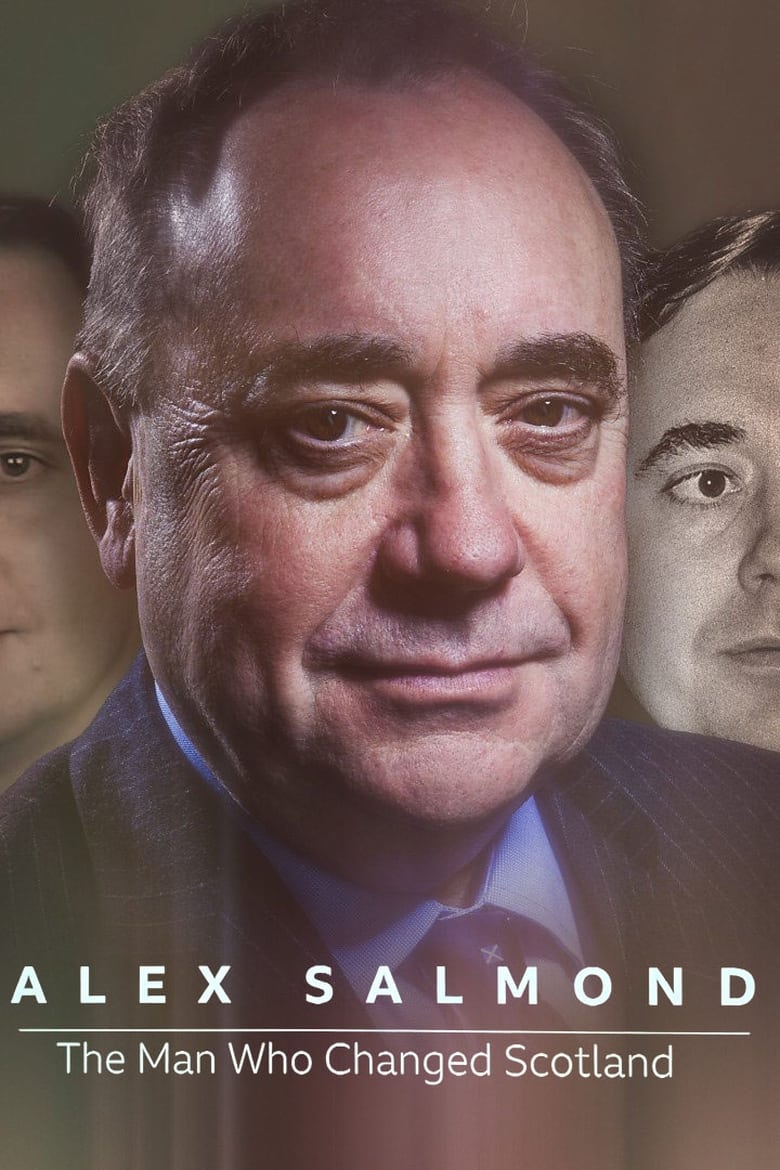 Poster of Alex Salmond: The Man Who Changed Scotland